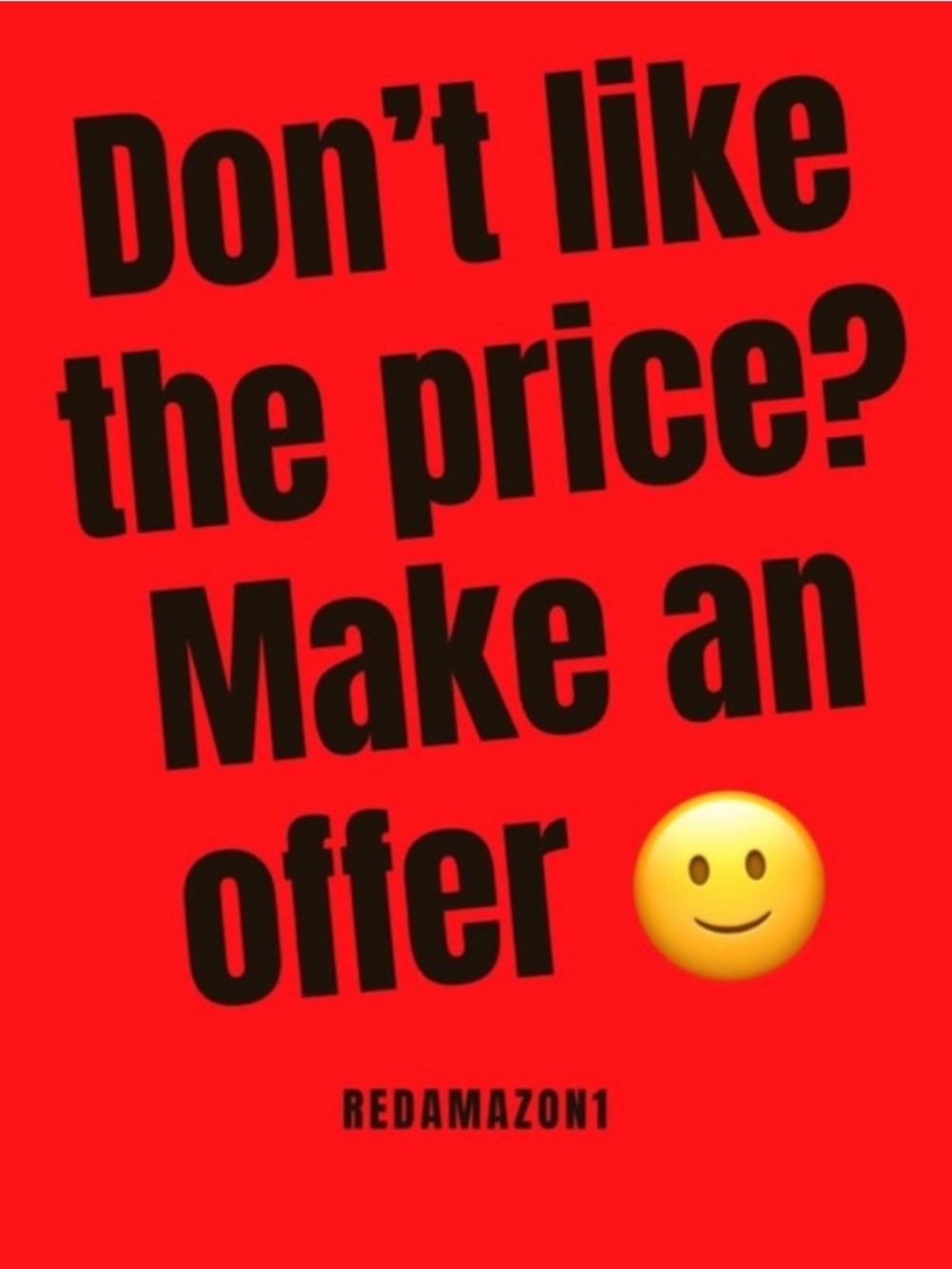 Let’s talk-Make me an offer!